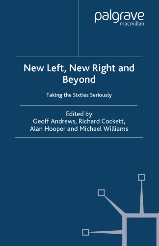 New Left, New Right and Beyond: Taking the Sixties Seriously