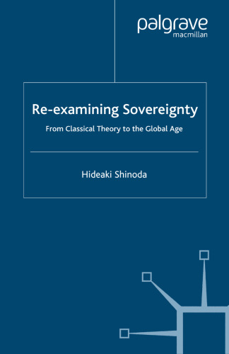 Re-examining Sovereignty: From Classical Theory to the Global Age