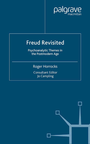 Freud Revisited: Psychoanalytic Themes in the Postmodern Age