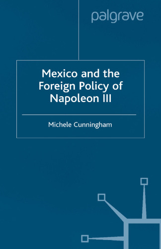 Mexico and the Foreign Policy of Napoleon III