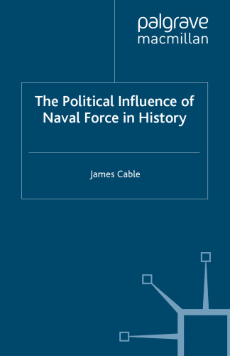 The Political Influence of Naval Force in History