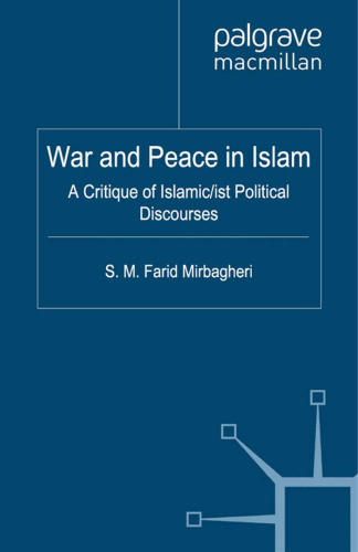 War and Peace in Islam: A Critique of Islamic/ist Political Discourses