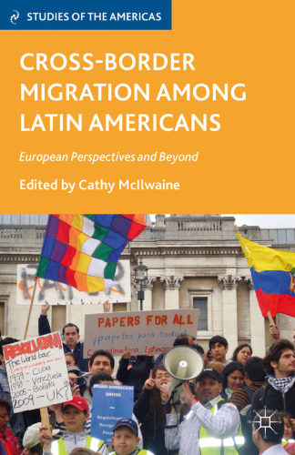 Cross-Border Migration among Latin Americans: European Perspectives and Beyond