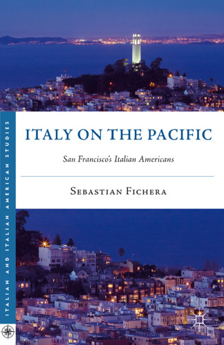 Italy on the Pacific: San Francisco’s Italian Americans