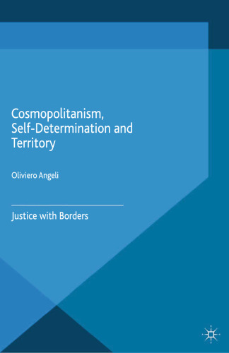 Cosmopolitanism, Self-Determination and Territory: Justice with Borders