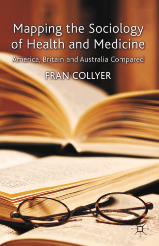 Mapping the Sociology of Health and Medicine: America, Britain and Australia Compared