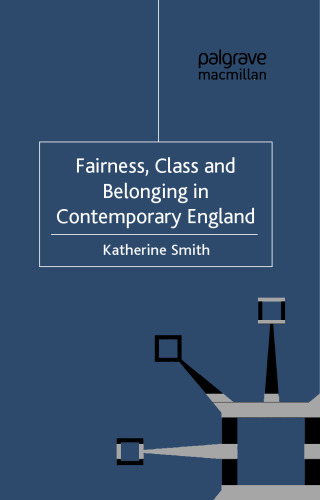 Fairness, Class and Belonging in Contemporary England