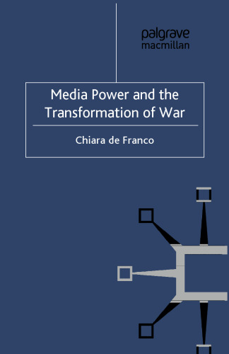 Media Power and the Transformation of War