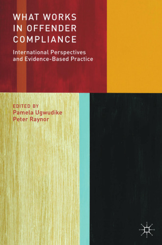 What Works in Offender Compliance: International Perspectives and Evidence-Based Practice