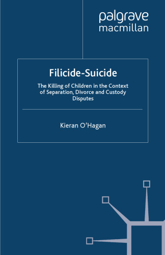 Filicide-Suicide: The Killing of Children in the Context of Separation, Divorce and Custody Disputes