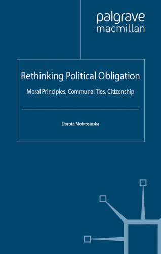 Rethinking Political Obligation: Moral Principles, Communal Ties, Citizenship