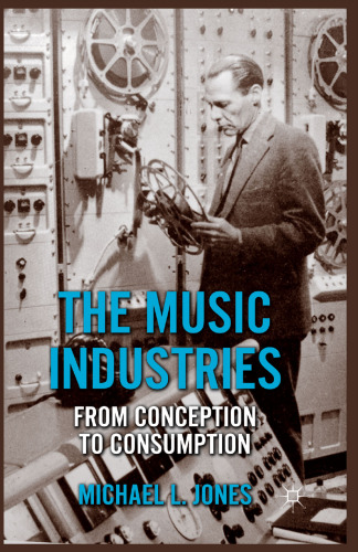 The Music Industries: From Conception to Consumption