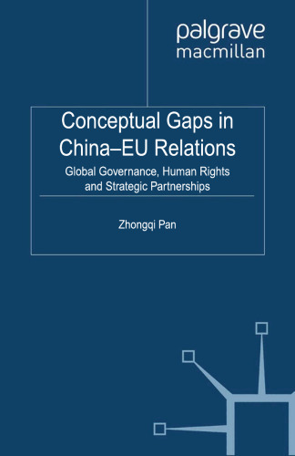 Conceptual Gaps in China-EU Relations: Global Governance, Human Rights and Strategic Partnerships