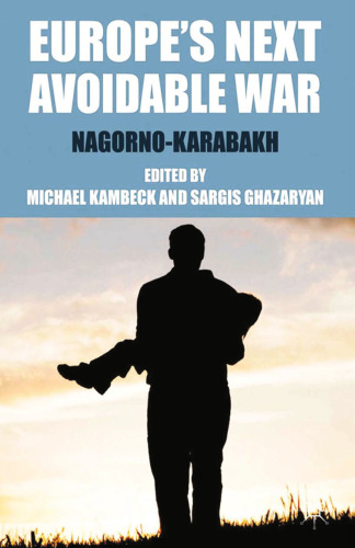 Europe’s Next Avoidable War: Nagorno-Karabakh