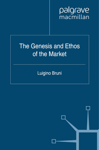 The Genesis and Ethos of the Market