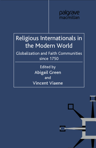 Religious Internationals in the Modern World: Globalization and Faith Communities since 1750