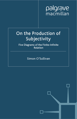 On the Production of Subjectivity: Five Diagrams of the Finite-Infinite Relation