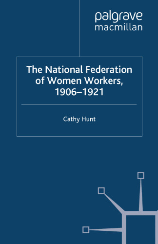 The National Federation of Women Workers, 1906–1921