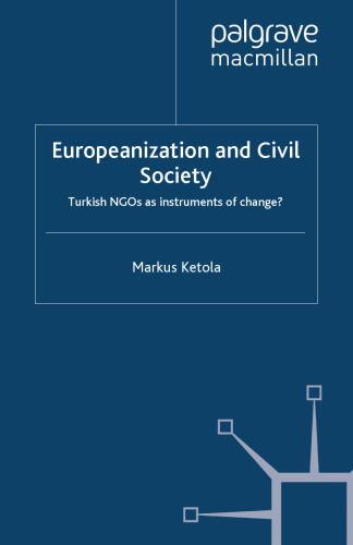 Europeanization and Civil Society: Turkish NGOs as instruments of change?