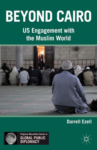 Beyond Cairo: US Engagement with the Muslim World