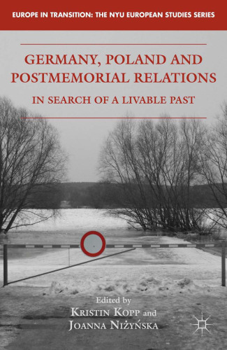 Germany, Poland, and Postmemorial Relations: In Search of a Livable Past