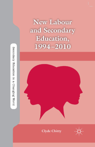 New Labour and Secondary Education, 1994–2010