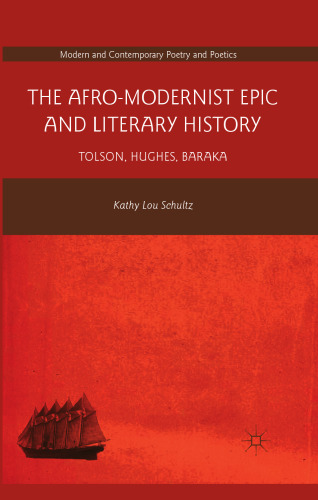 The Afro-Modernist Epic and Literary History: Tolson, Hughes, Baraka