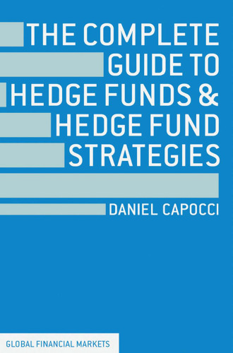 The Complete Guide to Hedge Funds and Hedge Fund Strategies