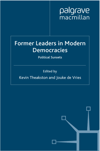 Former Leaders in Modern Democracies: Political Sunsets