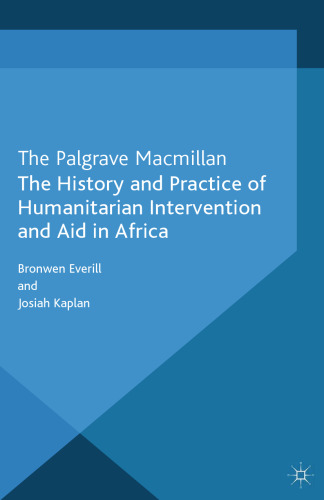 The History and Practice of Humanitarian Intervention and Aid in Africa