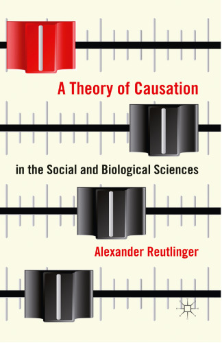 A Theory of Causation in the Social and Biological Sciences