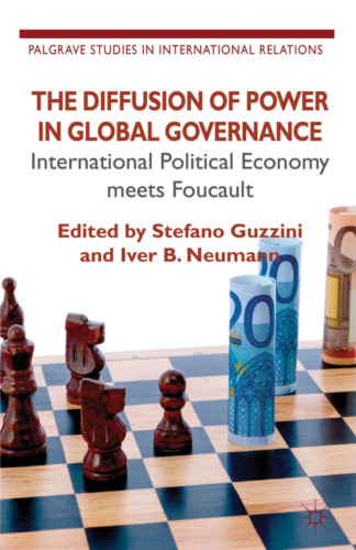 The Diffusion of Power in Global Governance: International Political Economy Meets Foucault