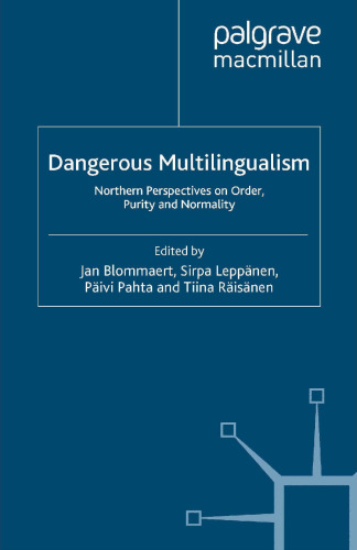 Dangerous Multilingualism: Northern Perspectives on Order, Purity and Normality