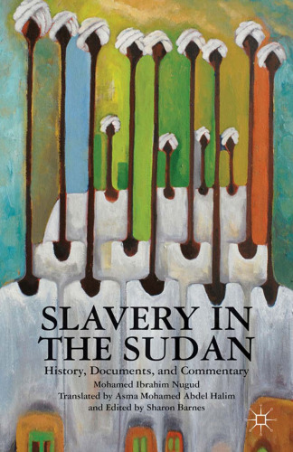 Slavery in the Sudan: History, Documents, and Commentary