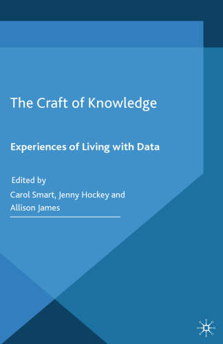 The Craft of Knowledge: Experiences of Living with Data