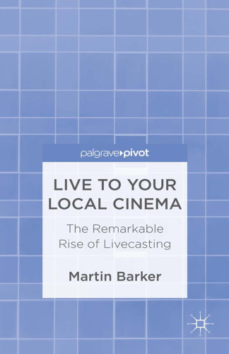 Live To Your Local Cinema: The Remarkable Rise of Livecasting