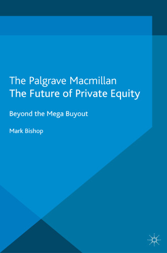 The Future of Private Equity: Beyond the Mega Buyout