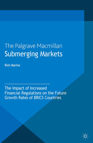 Submerging Markets: The Impact of Increased Financial Regulations on the Future Growth Rates of BRICS Countries