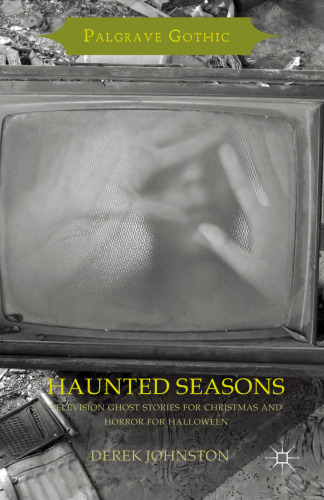 Haunted Seasons: Television Ghost Stories for Christmas and Horror for Halloween