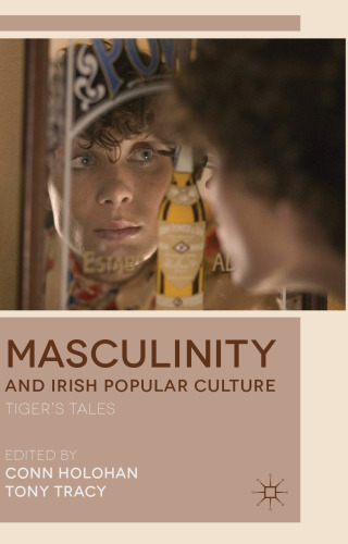 Masculinity and Irish Popular Culture: Tiger’s Tales