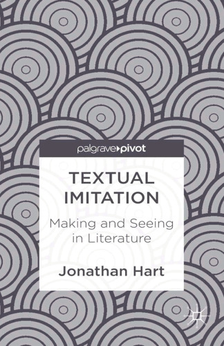 Textual Imitation: Making and Seeing in Literature