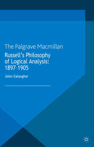 Russell’s Philosophy of Logical Analysis: 1897–1905