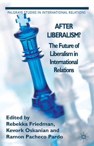 After Liberalism?: The Future of Liberalism in International Relations