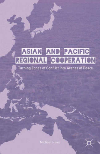 Asian and Pacific Regional Cooperation: Turning Zones of Conflict into Arenas of Peace