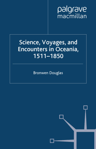 Science, Voyages, and Encounters in Oceania, 1511–1850