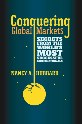 Conquering Global Markets: Secrets from the world’s most successful multinationals