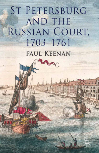 St Petersburg and the Russian Court, 1703–1761