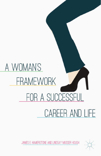 A Woman’s Framework for a Successful Career and Life