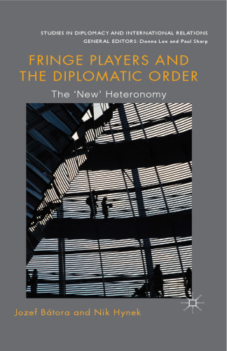 Fringe Players and the Diplomatic Order: The “New” Heteronomy