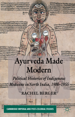 Ayurveda Made Modern: Political Histories of Indigenous Medicine in North India, 1900–1955